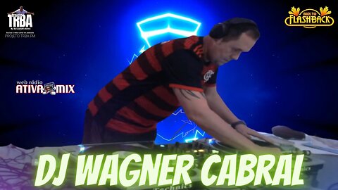 BACK TO FLASH BACK - DJ WAGNER CABRAL