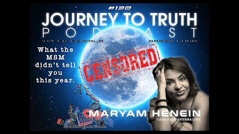 EP 130 - Canadian Journalist: Maryam Henein - What The MSM Didn't Tell You This Year