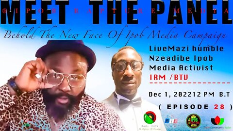 MEET THE PANEL: Ipob New Face Of Media Campaign Start Now! ( EP 28 ) Via IRIM / BTV | Dec 1, 2022