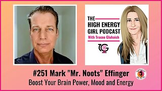 #251 Mark "Mr. Noots" Effinger - Boost Your Brain Power, Mood and Energy