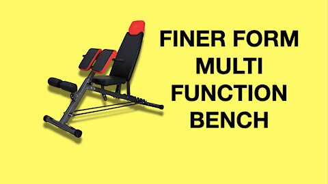 Finer Form Multi Functional Bench Review (All Purpose Adjustable Weight Bench)