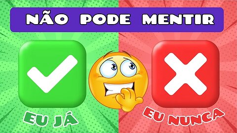 🤷‍♂️Eu Já ou Eu Nunca ✅❌! Escolha um botão Tiktok! Jogo das escolhas|Não Vale Mentir| Seu Quiz