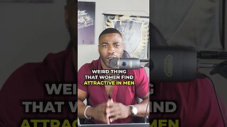 This Weird Thing Makes You Attractive to Women