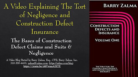 A Video Explaining The Tort of Negligence and Construction Defect Insurance