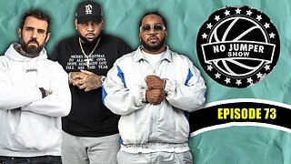 The No Jumper Show Ep. 73 w/ Special Guest Chuck Inglish