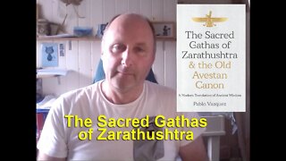 The Sacred Gathas of Zarathrushtra - A Book to Inspire You