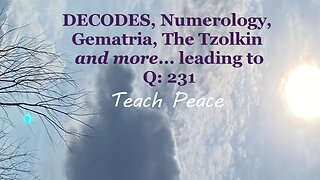 MAJOR DECODES Q:Posts, Numerology, Gematria, The Tzolkin and MORE!