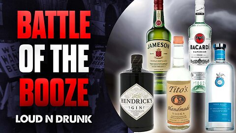 Battle Of The Booze | Loud ’N Drunk | Episode 43