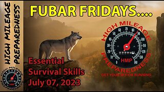 Fubar Fridays Presents: Essential Survival Skills To Learn