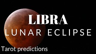 LIBRA Sun/Moon/Rising: MAY LUNAR ECLIPSE Tarot and Astrology reading