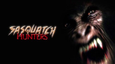 Sasquatch Hunters (2005)