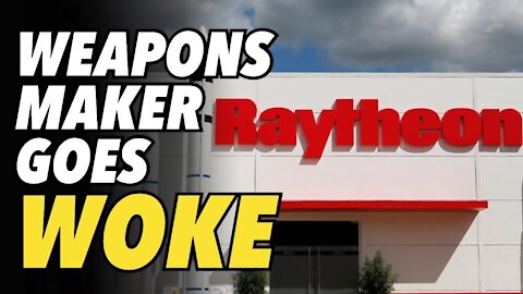 Weapons makes Raytheon goes woke, teaches CRT to employees