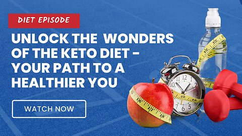 Unlock the Wonders of the Keto Diet - Your Path to a Healthier You