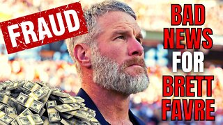 Brett Favre Gets BAD NEWS In Mississippi Welfare Fraud Scandal