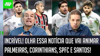 CHOCANTE? "Gente, é uma NOTÍCIA IMPORTANTE! Palmeiras, Corinthians, São Paulo e Santos agora vão..."