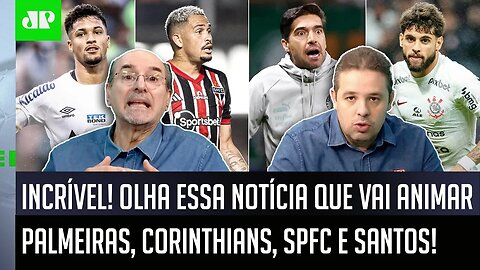 CHOCANTE? "Gente, é uma NOTÍCIA IMPORTANTE! Palmeiras, Corinthians, São Paulo e Santos agora vão..."