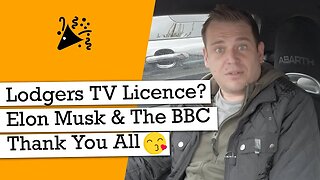 Lodger TV Licence, Elon & The BBC And Thank You All So Much