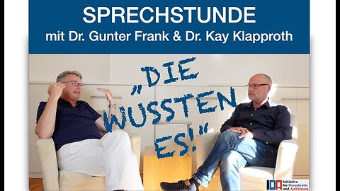 IDA-"SPRECHSTUNDE" mit Dr. Gunter Frank und Dr. Kay Klapproth: „Die wussten es!“
