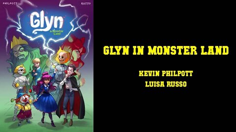 Glyn In Monster Land - Kevin Philpott & Luisa Russo