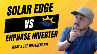 SolarEdge vs Enphase Inverter- What's the difference?