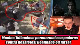 Menina Tailandesa paranormal usa poderes contra desafetos! Realidade ou farsa