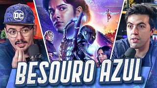BESOURO AZUL É O MELHOR FILME DA DC EM 2023? ANÁLISE COM SPOILERS!! | The Nerds Podcast #123