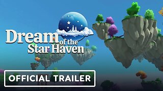 Dream of the Star Haven - Official Early Access Trailer