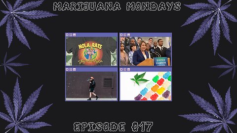 Marijuana Mondays - Episode 017