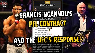 Francis Ngannou's PFL CONTRACT and the UFC'S RESPONSE.