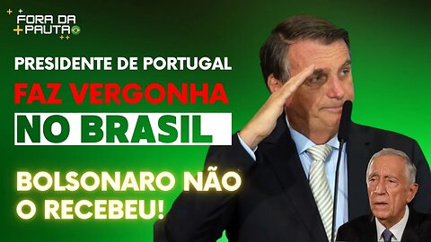 Presidente de Portugal faz FIASCO RETUMBANTE no Brasil | Ele gosta é de ladrão!