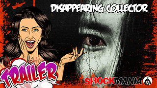 Horror Trailer: DISAPPEARING COLLECTOR (China 2023) Second Creepy Look At This Collector Movie!!