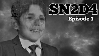 SN2D4 : Episode #1