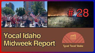 Yocal Idaho Midweek Report #28 - July 10th