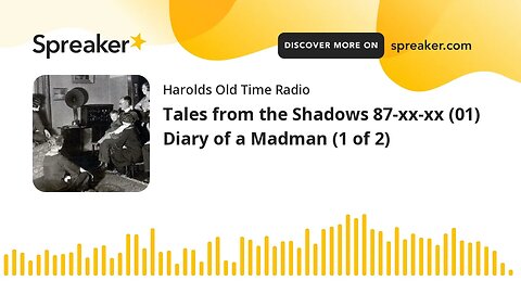 Tales from the Shadows 87-xx-xx (01) Diary of a Madman (1 of 2)