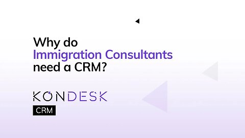 Why do Immigration Consultants need a CRM?