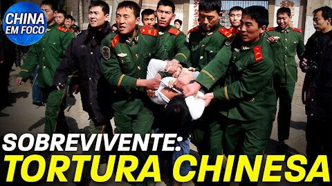 Espiões entre repórteres chineses no exterior; Sobrevivente conta os horrores da tortura chinesa