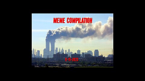 9/11 meme compilation. spread propaganda. pirate everything.