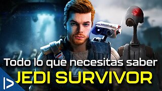 Todo lo que necesitas saber de JEDI SURVIVOR