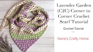 Lavender Garden C2C Corner to Corner Crochet Scarf Tutorial