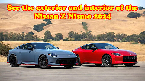 See the exterior and interior of the Nissan Z Nismo 2024