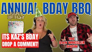 🎁 SURPRISE BIRTHDAY CELEBRATION 🎈 The Dan Wheeler Show Ep 12 ft. KAZ 🎂 (Emotional Flashback)