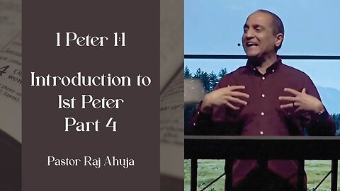 Introduction To 1st Peter (Part 4) // 1st Peter 1:1