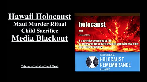 Hawaii Holocaust Human Sacrifice Maui Fire Ritual Murder Used To Acquire Sacred Land Using Talmud