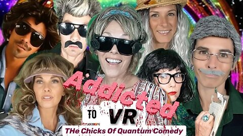 Addicted to VR @thechicksofquantumcomedy #sketchcomedy