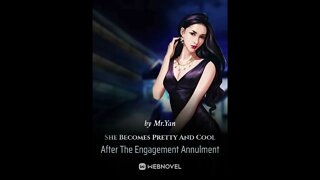 She Becomes Glamorous After The Engagement Annulment-Chapter 501-550 Audio Book English