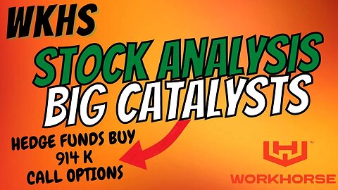 WKHS Stock ANALYSIS │ Hedge Funds buy 914K WKHS Call Options ⚠️ Big $WKHS Catalysts