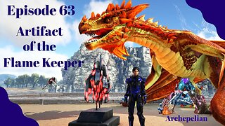 Artifact of the Flame Keeper & Ember Wyverns! - Archepelian Map - ARK Survival Evolved - Ep 63