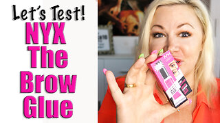 Let's Test! NYX the Brow Glue