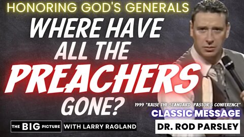 Rod Parsley Where Have All The Preachers Gone