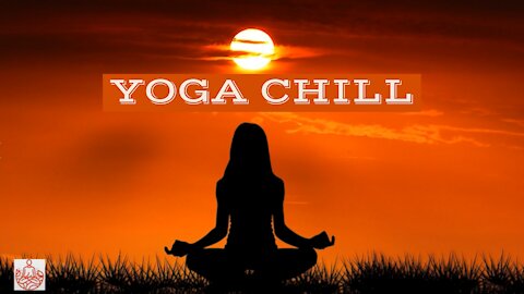 YOGA CHILL #13 [Music for Workout & Meditation]